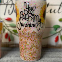 You Are My Sunshine Tumbler